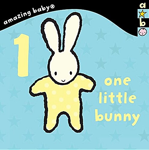 1 Little Bunny : Amazing Baby (Board Book)