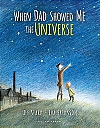 When dad showed me the universe