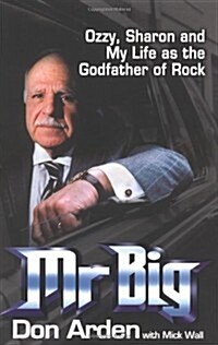 Mr. Big : Ozzy, Sharon and My Life as the Godfather of Rock (Paperback)