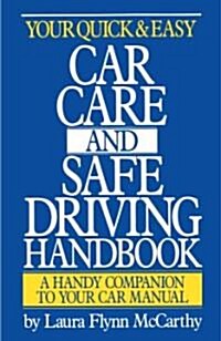 Your Quick & Easy Car Care and Safe Driving Handbook (Paperback)