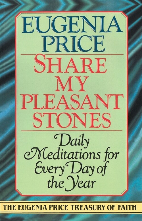 Share My Pleasant Stones: Daily Meditations for Every Day of the Year (Paperback)
