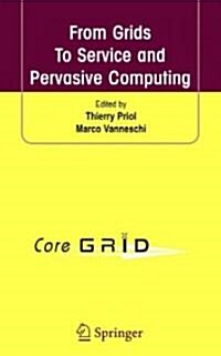 From Grids To Service and Pervasive Computing (Hardcover)