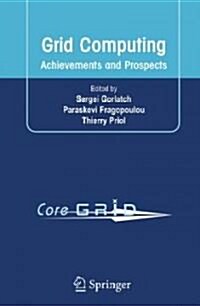 Grid Computing: Achievements and Prospects (Hardcover, 2008)