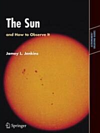 The Sun and How to Observe It (Paperback, 2009)