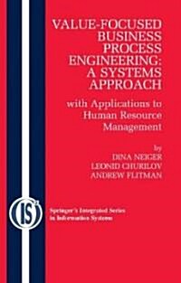 Value-Focused Business Process Engineering: A Systems Approach: With Applications to Human Resource Management (Hardcover)