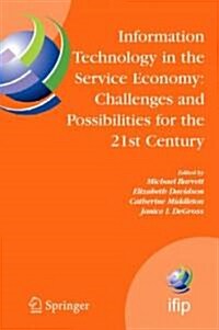 Information Technology in the Service Economy:: Challenges and Possibilities for the 21st Century (Hardcover, 2008)