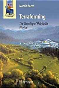 Terraforming: The Creating of Habitable Worlds (Hardcover)