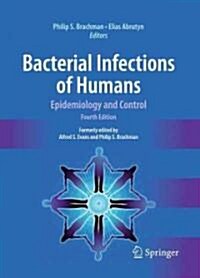 Bacterial Infections of Humans: Epidemiology and Control (Hardcover, 4, 2009)