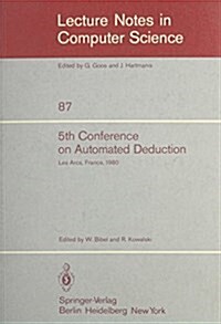 5th Conference on Automated Deduction, Les Arcs, France, 1980 (Paperback)