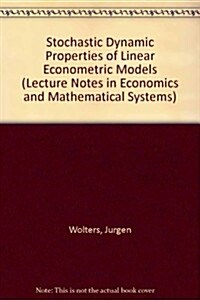 Stochastic Dynamic Properties of Linear Econometric Models (Paperback)