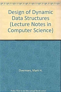 Design of Dynamic Data Structures (Paperback, Reissue)