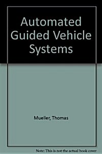 Automated Guided Vehicle Systems (Hardcover)