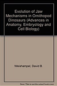 Evolution of Jaw Mechanisms in Ornithopod Dinosaurs (Paperback)