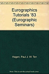 Eurographics Tutorials 83 (Hardcover)