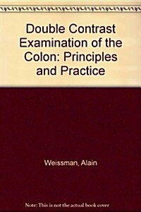 Double Contrast Examination of the Colon (Hardcover)