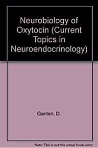 Neurobiology of Oxytocin (Hardcover)