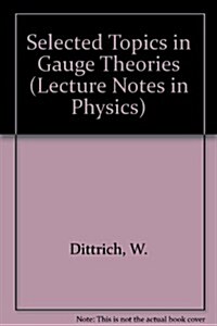 Selected Topics in Gauge Theories (Paperback)