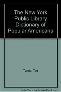 The New York Public Library Dictionary of Popular Americana (Hardcover)
