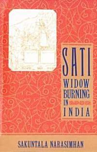 Sati - Widow Burning in India (Paperback)
