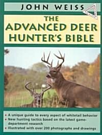 The Advanced Deer Hunters Bible (Paperback)