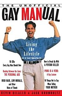 The Unofficial Gay Manual: Living the Lifestyle (or at Least Appearing To) (Paperback)