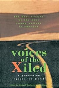 Voices of the Xiled: A Generation Speaks for Itself (Paperback)