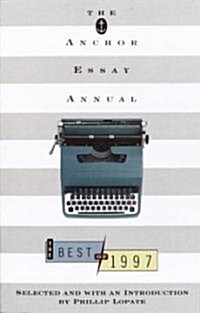The Anchor Essay Annual (Paperback, 1997)