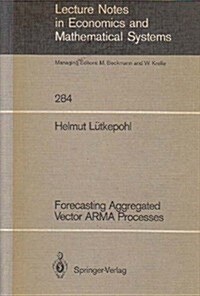 Forecasting Aggregated Vector Arma Processes (Paperback)