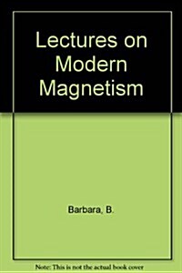 Lectures on Modern Magnetism (Hardcover)