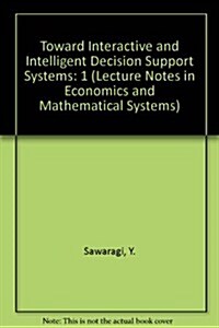 Toward Interactive and Intelligent Decision Support Systems (Paperback)