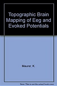 Topographic Brain Mapping of Eeg and Evoked Potentials (Hardcover)