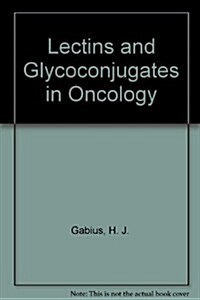 Lectins and Glycoconjugates in Oncology (Hardcover)