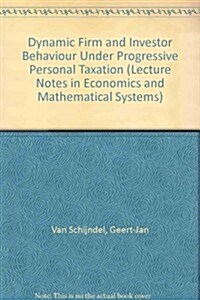 Dynamic Firm and Investor Behaviour Under Progressive Personal Taxation (Paperback)