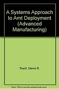 A Systems Approach to Amt Deployment (Hardcover)