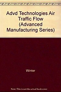 Advanced Technologies for Air Traffic Flow Management (Paperback)