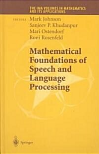 Mathematical Foundations of Speech and Language Processing (Hardcover, 2004)