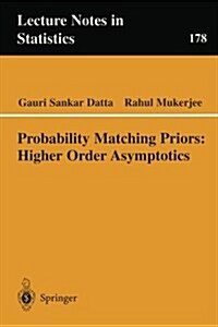 Probability Matching Priors: Higher Order Asymptotics (Paperback, Softcover Repri)