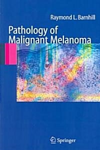 Pathology of Malignant Melanoma (Paperback, 2004)