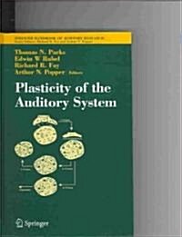 Plasticity of the Auditory System (Hardcover, 2004)