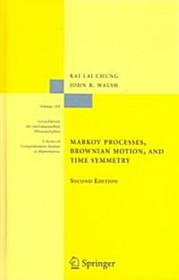 Markov Processes, Brownian Motion, and Time Symmetry (Hardcover, 2, 2005)