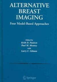 Alternative breast imaging : four model-based approaches