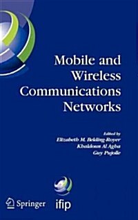 Mobile and Wireless Communications Networks: Ifip Tc6 / Wg6.8 Conference on Mobile and Wireless Communication Networks (Mwcn 2004) October 25-27, 2004 (Hardcover, 2005)