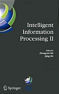 Intelligent Information Processing II: Ifip Tc12/Wg12.3 International Conference on Intelligent Information Processing (Iip2004) October 21-23, 2004, (Hardcover, 2005)