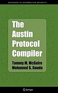 The Austin Protocol Compiler (Hardcover)