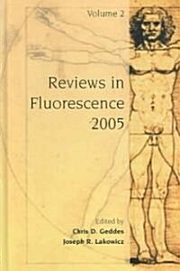 Reviews In Fluorescence 2005 (Hardcover)