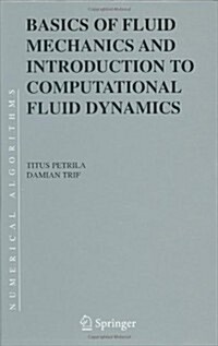 Basics Of Fluid Mechanics And Introduction To Computational Fluid Dynamics (Hardcover)