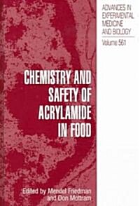 Chemistry and Safety of Acrylamide in Food (Hardcover)