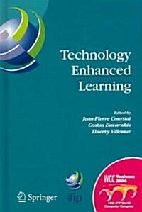 Technology Enhanced Learning: Ifip Tc3 Technology Enhanced Learning Workshop (Tel04), World Computer Congress, August 22-27, 2004, Toulouse, France (Hardcover, 2005)