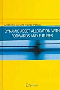 Dynamic Asset Allocation With Forwards And Futures (Hardcover)