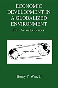Economic Development in a Globalized Environment: East Asian Evidences (Paperback)